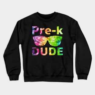 Pre-K Dude Tees is a Funny First Day of Preschool Graphic Tie Dye Design Crewneck Sweatshirt